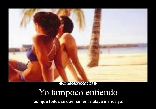 Yo tampoco entiendo - 