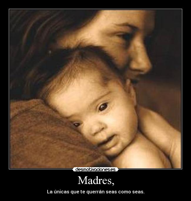 carteles madres unicas querran seas desmotivaciones