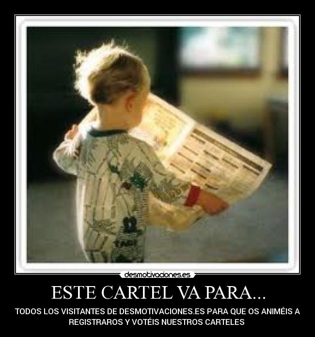 ESTE CARTEL VA PARA... -