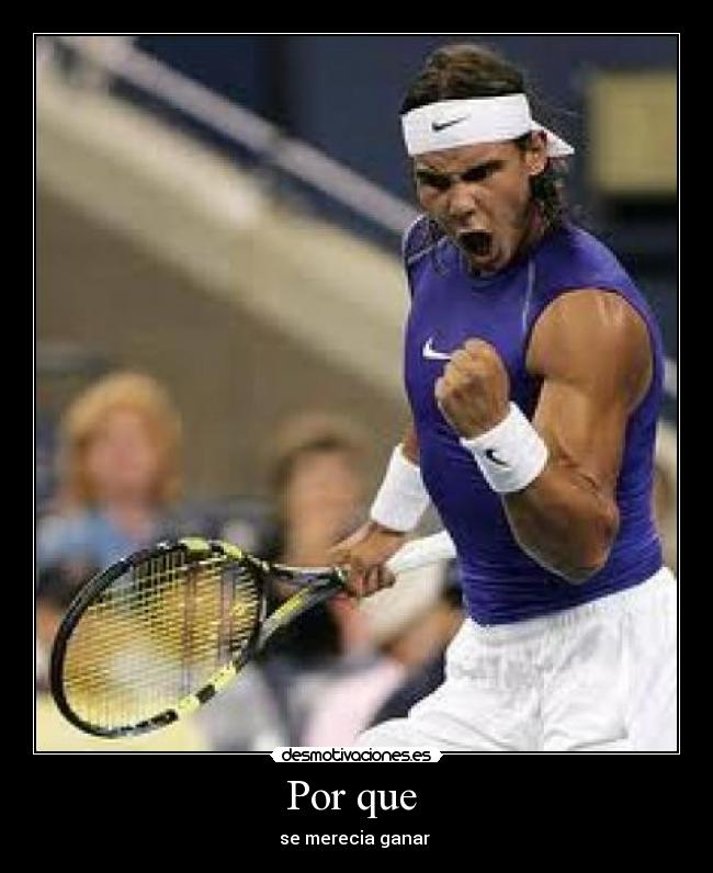 Por que  - se merecia ganar 