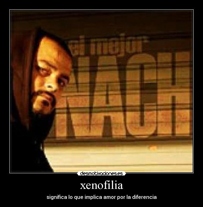 xenofilia - significa lo que implica amor por la diferencia