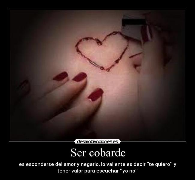 Ser cobarde -