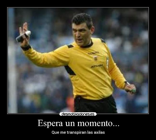 Espera un momento... - 