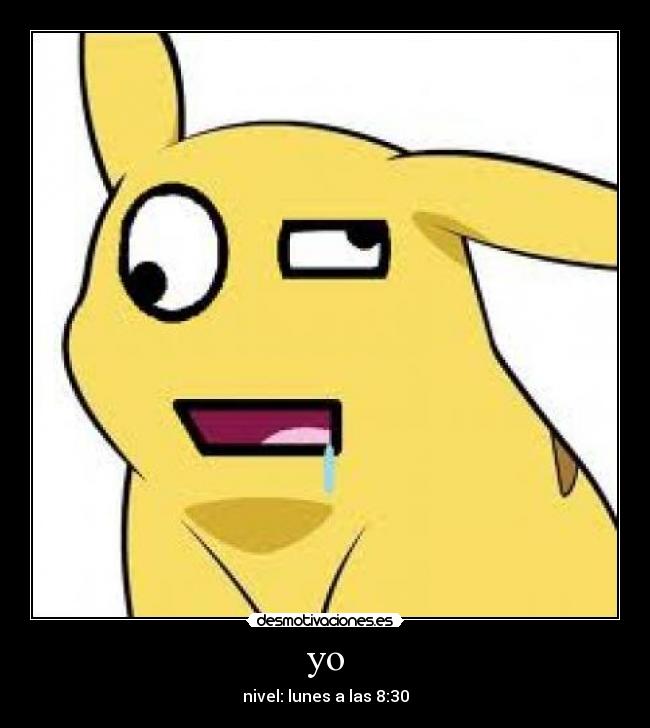 yo - nivel: lunes a las 8:30