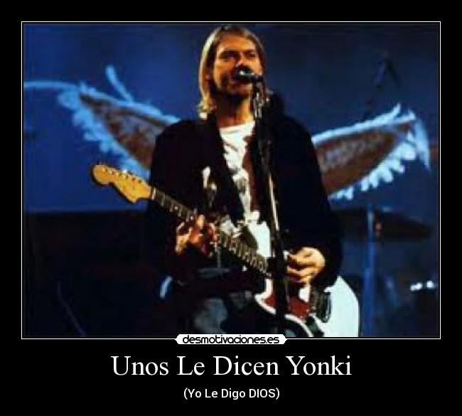 Unos Le Dicen Yonki - (Yo Le Digo DIOS)