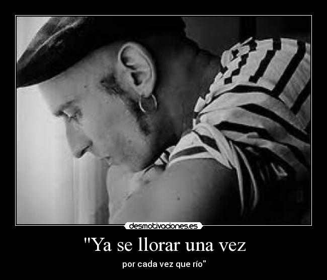 Ya se llorar una vez - 