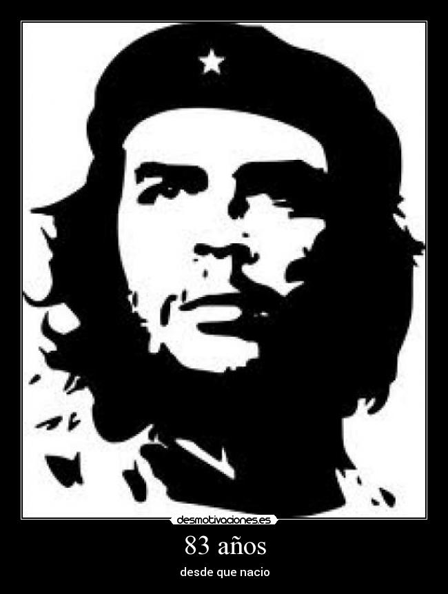 83 años - desde que nacio