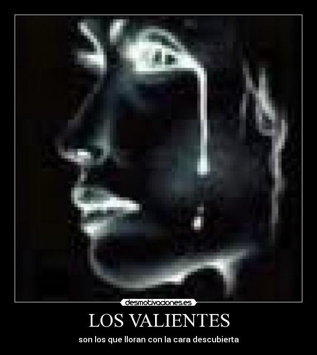 LOS VALIENTES -