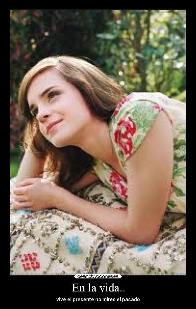 En la vida.. -