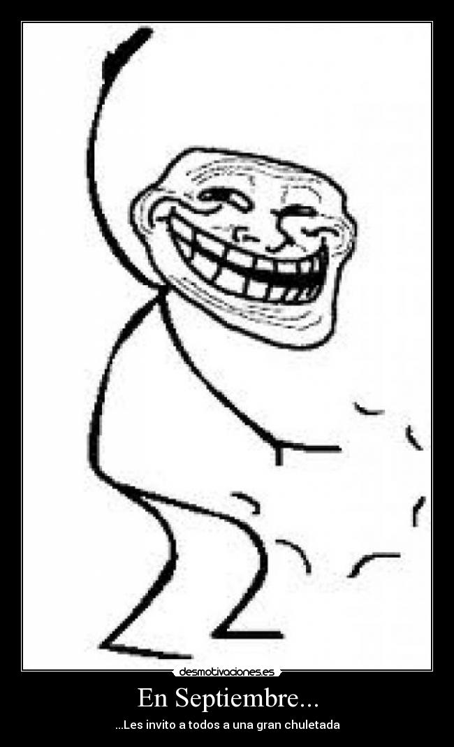 En Septiembre... - ...Les invito a todos a una gran chuletada