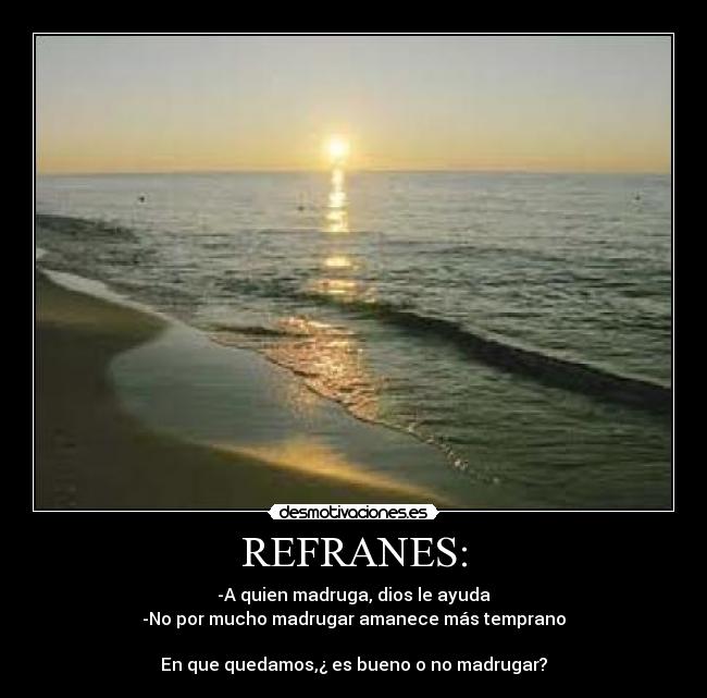 REFRANES: -