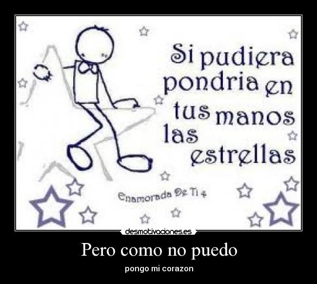 Pero como no puedo -