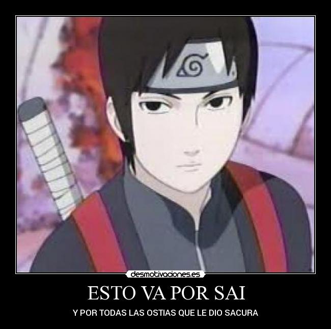ESTO VA POR SAI - Y POR TODAS LAS OSTIAS QUE LE DIO SACURA