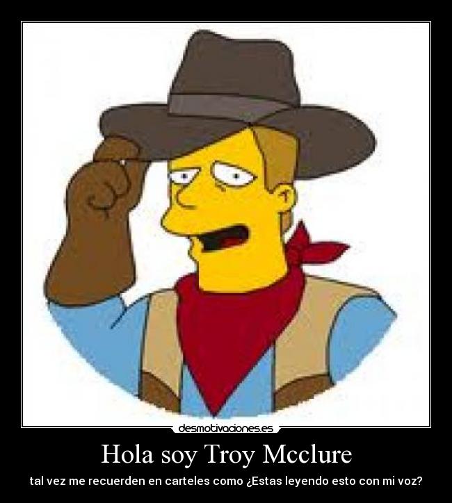 Hola soy Troy Mcclure - 
