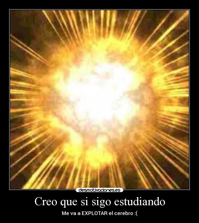 Creo que si sigo estudiando -