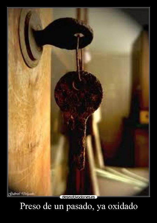 carteles pasado preso desmotivaciones