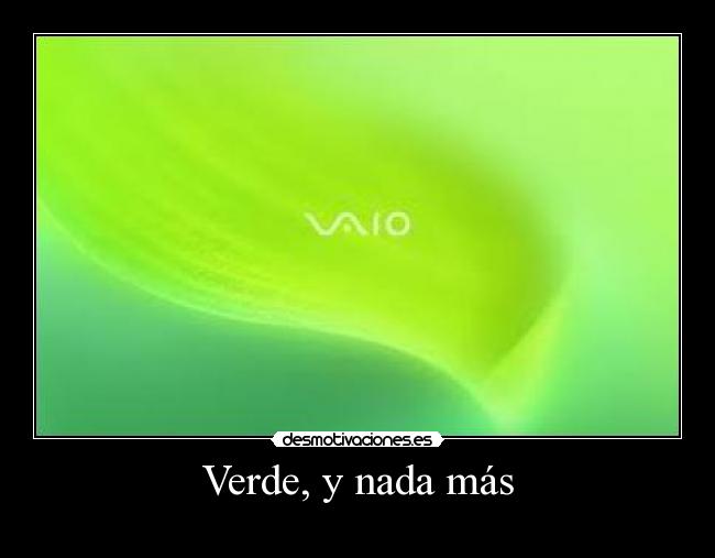 Verde, y nada más -