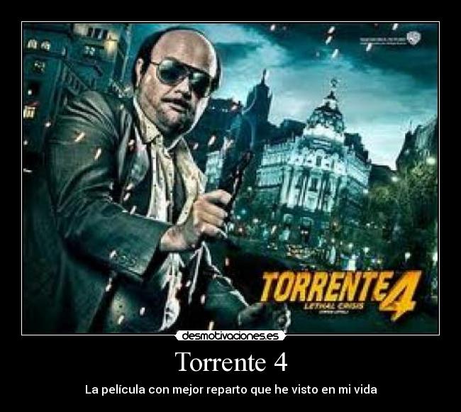 Torrente 4 - La película con mejor reparto que he visto en mi vida