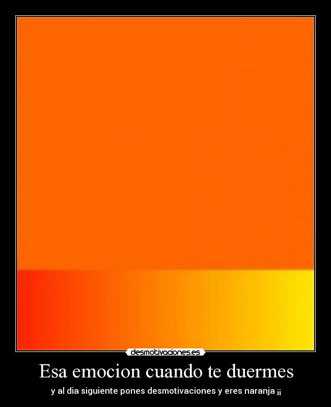 Esa emocion cuando te duermes - 
