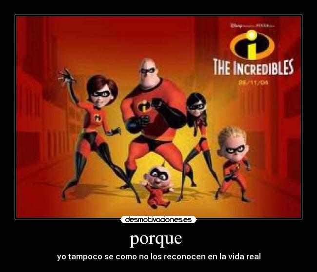 porque - yo tampoco se como no los reconocen en la vida real