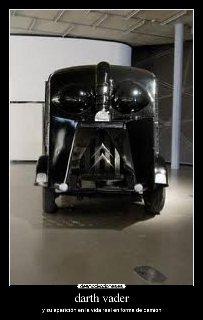 darth vader - y su aparición en la vida real en forma de camion