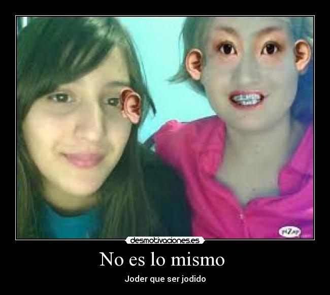 No es lo mismo  - 