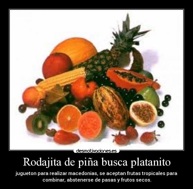 Rodajita de piña busca platanito -