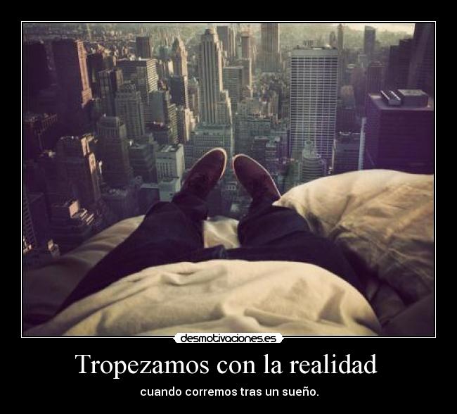 Tropezamos con la realidad  - 