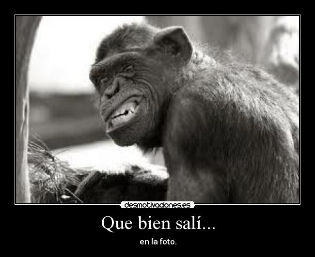Que bien salí... - 