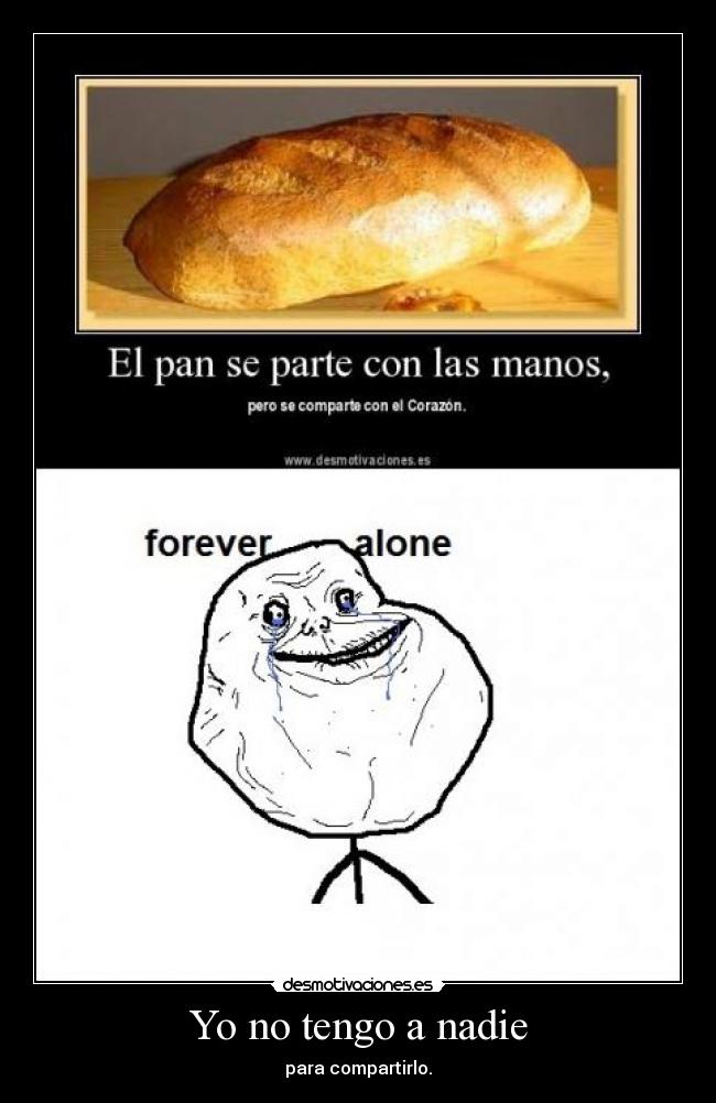 carteles forever alone pan desmotivaciones