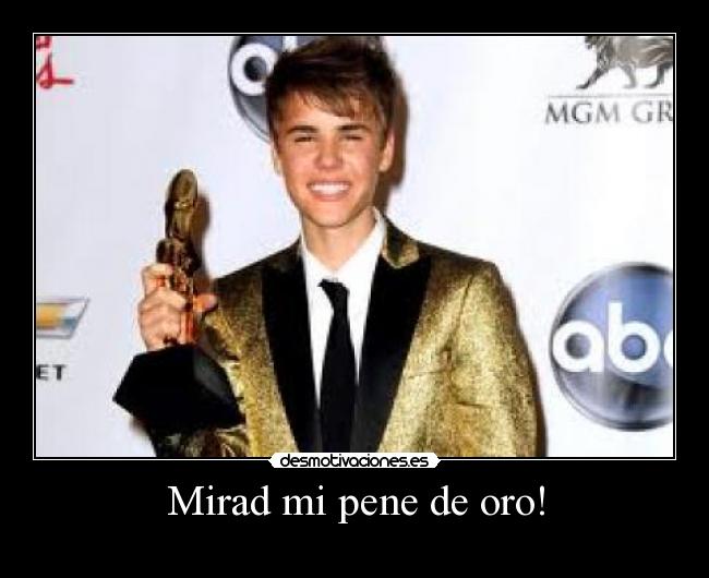 Mirad mi pene de oro! -