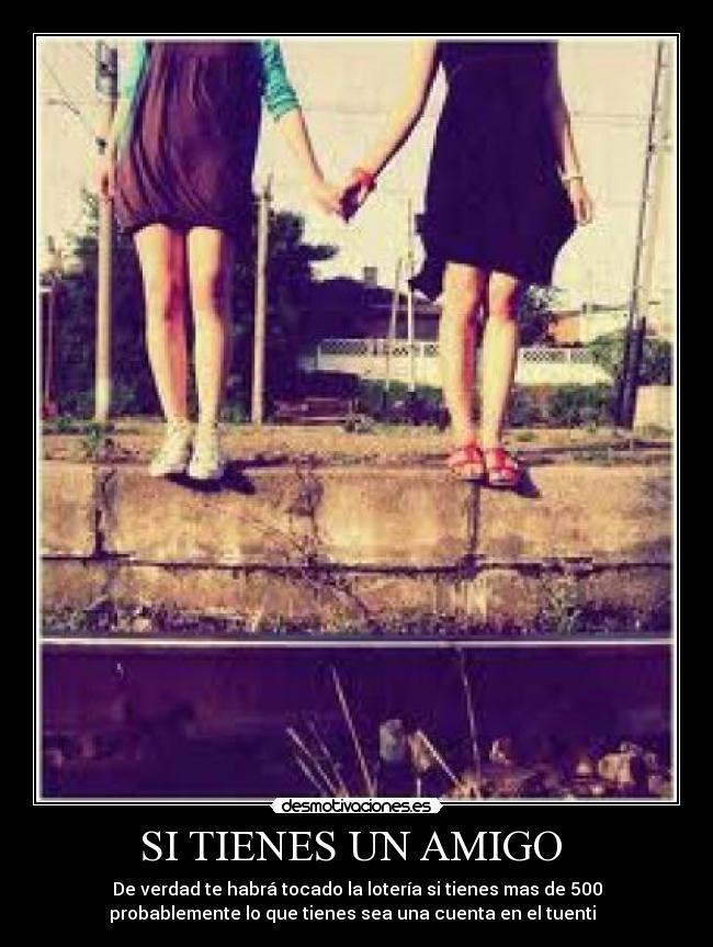 carteles tienes amigo verdad desmotivaciones