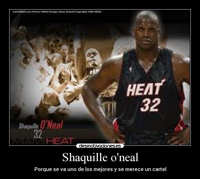 Shaquille oneal - Porque se va uno de los mejores y se merece un cartel