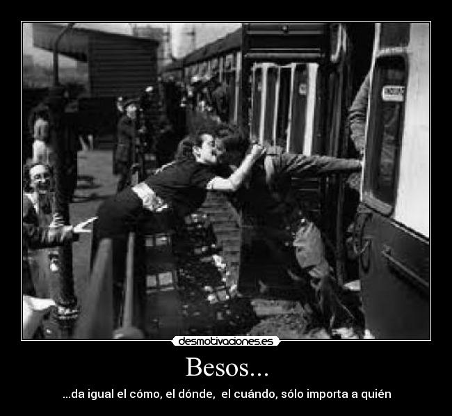 Besos... -