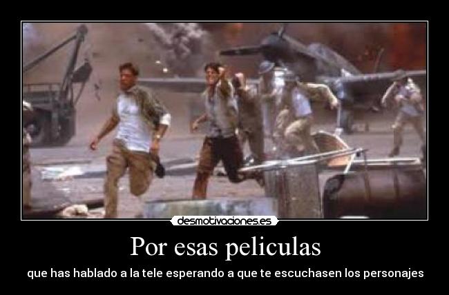 Por esas peliculas -