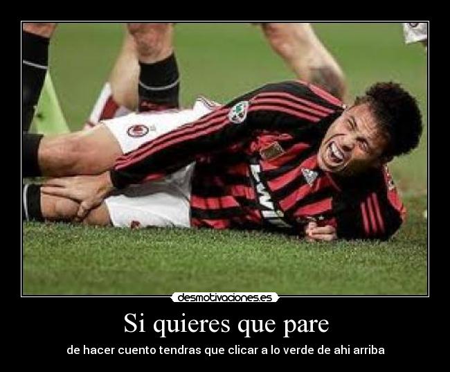 Si quieres que pare -