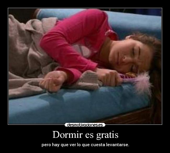 Dormir es gratis - 