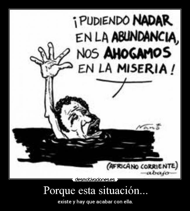 Porque esta situación... -