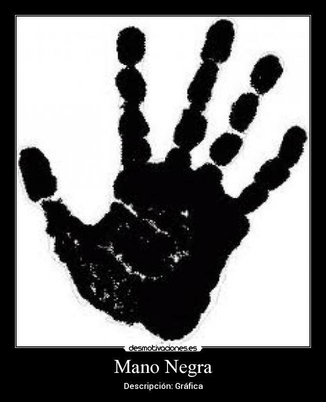 Mano Negra - Descripción: Gráfica