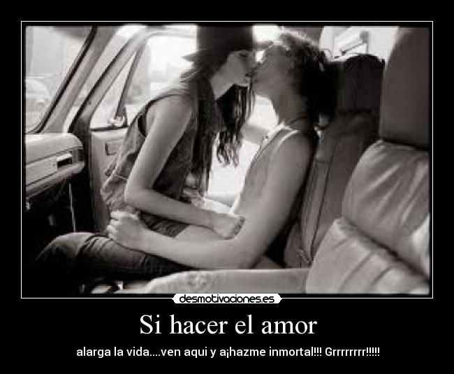 Si hacer el amor -