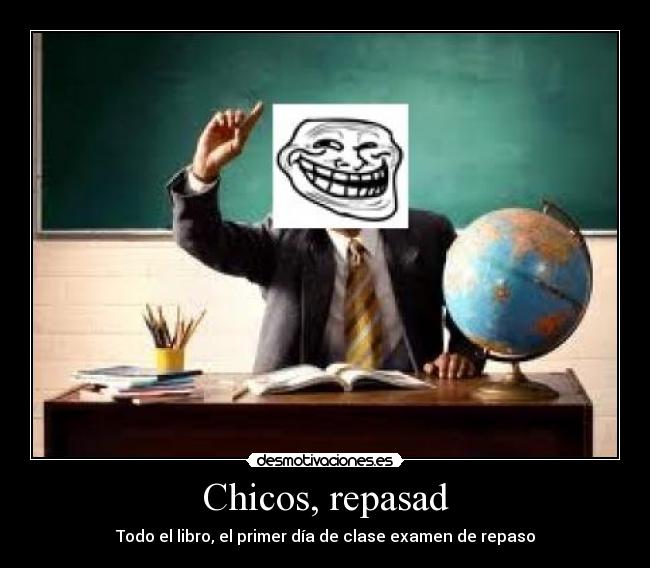 Chicos, repasad -