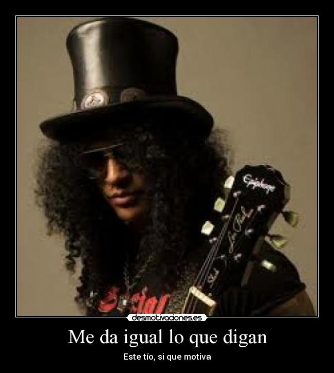 Me da igual lo que digan -