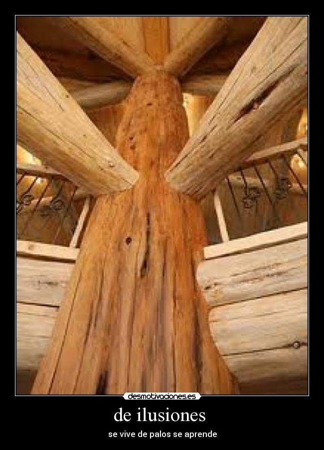de ilusiones - se vive de palos se aprende