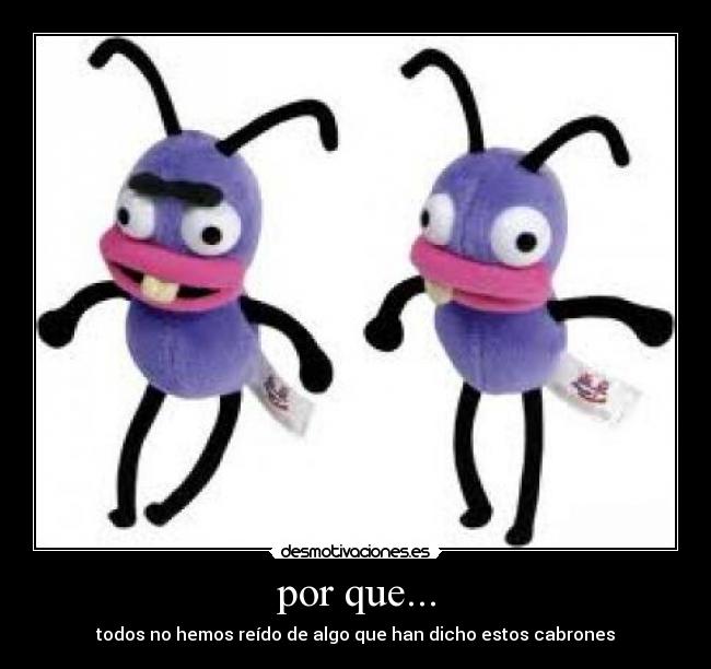por que... -