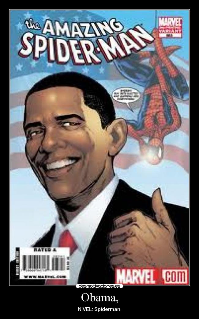 Obama, - NIVEL: Spiderman.