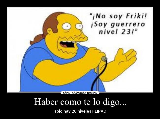 Haber como te lo digo... - 