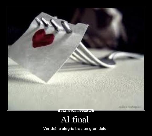 Al final - Vendrá la alegría tras un gran dolor