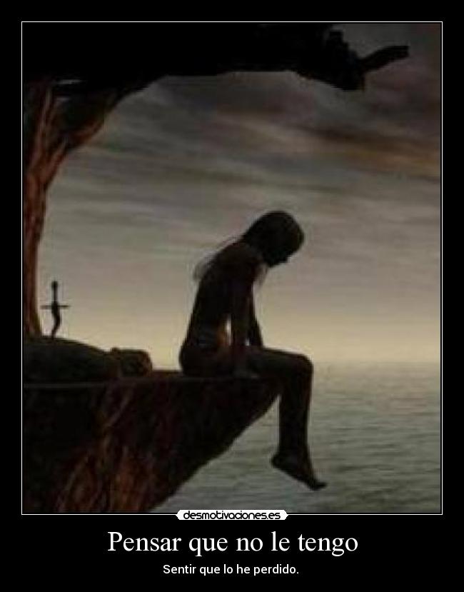 Pensar que no le tengo - 