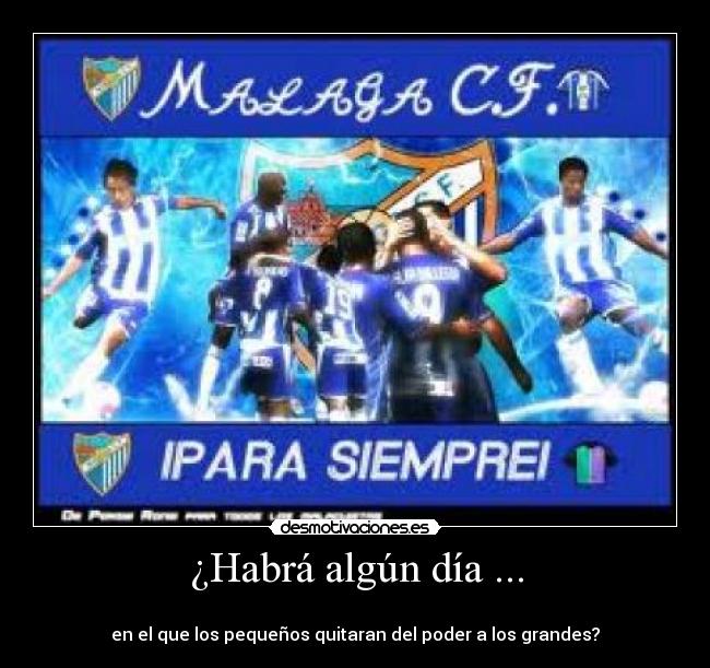 ¿Habrá algún día ... -
en el que los pequeños quitaran del poder a los grandes?