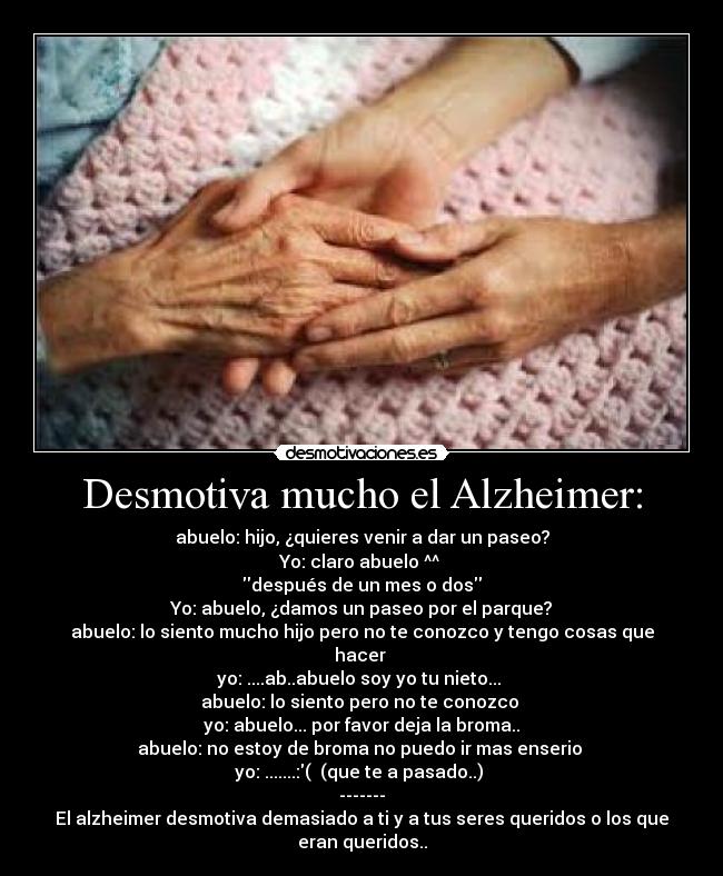 Desmotiva mucho el Alzheimer: - 